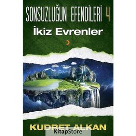 Sonsuzluğun Efendileri 4 -İkiz Evrenler -Kudret Alkan