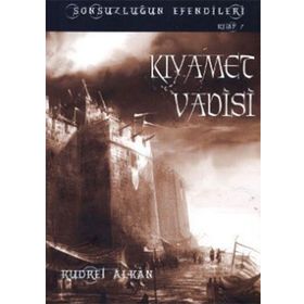 SONSUZLUĞUN EFENDILERI KIYAMET VADISI - KUDRET ALKAN