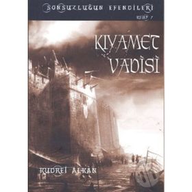 SONSUZLUĞUN EFENDILERI KIYAMET VADISI - KUDRET ALKAN