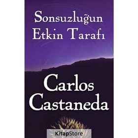 Sonsuzluğun Etkin Tarafı - Carlos Castaneda
