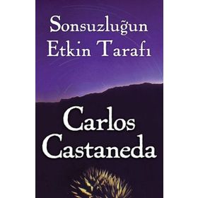 Sonsuzluğun Etkin Tarafı - Carlos Castaneda