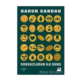 Sonsuzluğun İlk Günü - Harun Candan
