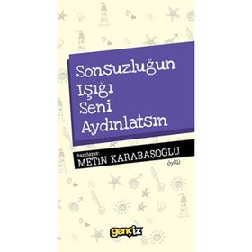 Sonsuzluğun Işığı Seni Aydınlatsın - Metin Karabaşoğlu