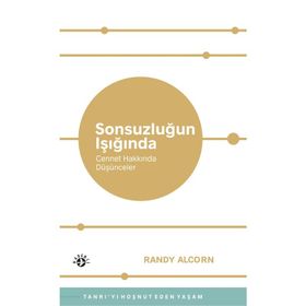 Sonsuzluğun Işığında - Randy Alcorn