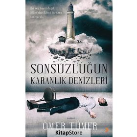 Sonsuzluğun Karanlık Denizleri - Ömer Tümer