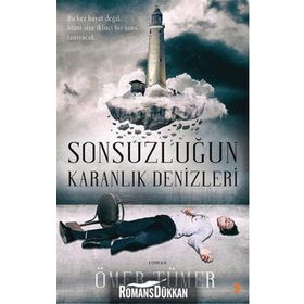 Sonsuzluğun Karanlık Denizleri - Ömer Tümer