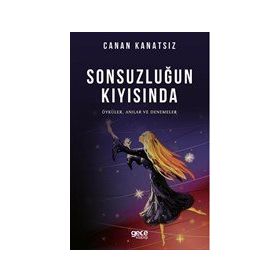 Sonsuzluğun Kıyısında - Canan Kanatsız