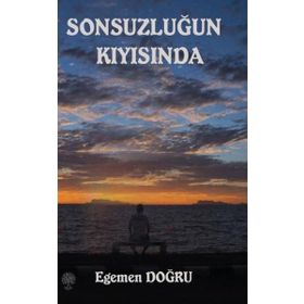Sonsuzluğun Kıyısında - Egemen Doğru