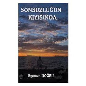 Sonsuzluğun Kıyısında - Egemen Doğru