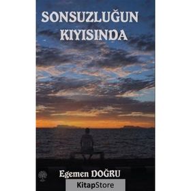 Sonsuzluğun Kıyısında - Egemen Doğru