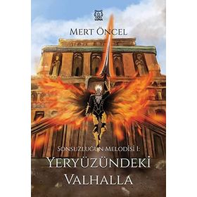 Sonsuzluğun Melodisi 1 - Mert Öncel