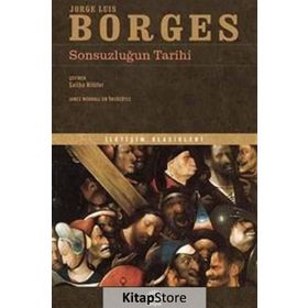 Sonsuzluğun Tarihi - Jorge Luis Borges