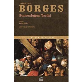 Sonsuzluğun Tarihi - Jorge Luis Borges