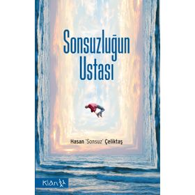 Sonsuzluğun Ustası - Hasan Sonsuz Çeliktaş