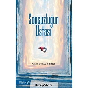 Sonsuzluğun Ustası - Hasan Sonsuz Çeliktaş