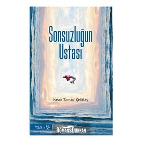 Sonsuzluğun Ustası - Hasan Sonsuz Çeliktaş