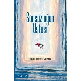 Sonsuzluğun Ustası - Hasan Sonsuz Çeliktaş