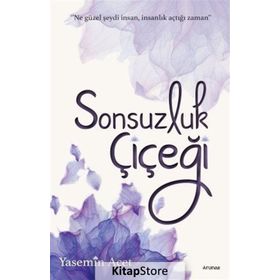 Sonsuzluk Çiçeği - Yasemin Acet