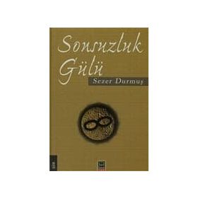 SONSUZLUK GÜLÜ - SEZER DURMUŞ