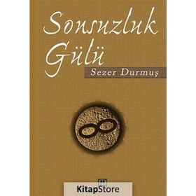 SONSUZLUK GÜLÜ - SEZER DURMUŞ