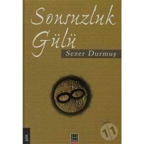 SONSUZLUK GÜLÜ - SEZER DURMUŞ