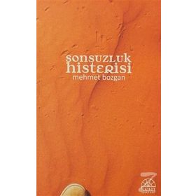 SONSUZLUK HISTERISI - MEHMET BOZGAN