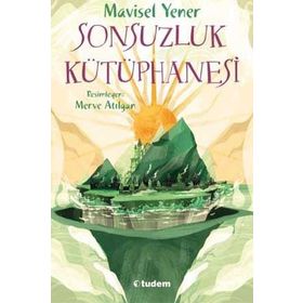 Sonsuzluk Kütüphanesi - Mavisel Yener