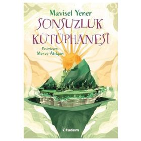 Sonsuzluk Kütüphanesi - Mavisel Yener