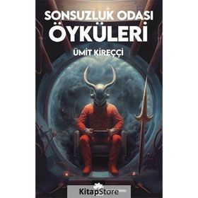 Sonsuzluk Odası Öyküleri - Ümit Kireççi