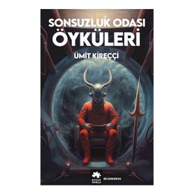 Sonsuzluk Odası Öyküleri - Ümit Kireççi