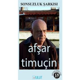 Sonsuzluk Şarkısı - Afşar Timuçin