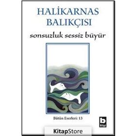 SONSUZLUK SESSIZ BÜYÜR - HALIKARNAS BALIKÇISI