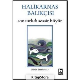 SONSUZLUK SESSIZ BÜYÜR - HALIKARNAS BALIKÇISI