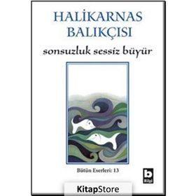 SONSUZLUK SESSIZ BÜYÜR - HALIKARNAS BALIKÇISI