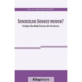 Sonsuzluk Sonsuz Mudur? - Namık Kemal Okumuş