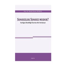Sonsuzluk Sonsuz Mudur? - Namık Kemal Okumuş