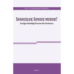 Sonsuzluk Sonsuz Mudur? - Namık Kemal Okumuş