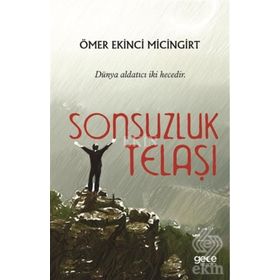Sonsuzluk Telaşı - Ömer Ekinci Micingirt
