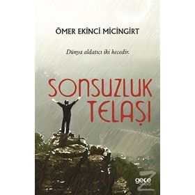 Sonsuzluk Telaşı - Ömer Ekinci Micingirt