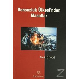 SONSUZLUK ÜLKESİ´NDEN MASALLAR - METIN ÇİYAYİ