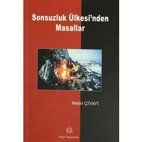 SONSUZLUK ÜLKESİ´NDEN MASALLAR - METIN ÇİYAYİ