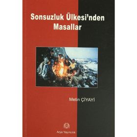 SONSUZLUK ÜLKESİ´NDEN MASALLAR - METIN ÇİYAYİ