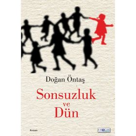 Sonsuzluk ve Dün - Doğan Öntaş