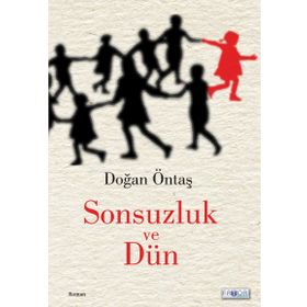 Sonsuzluk ve Dün - Doğan Öntaş