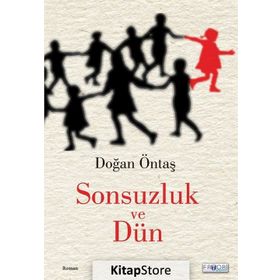 Sonsuzluk ve Dün - Doğan Öntaş