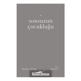 Sonsuzun Çocukluğu - Bora Ercan