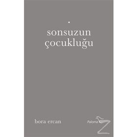 Sonsuzun Çocukluğu - Bora Ercan