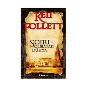 SONU OLMAYAN DÜNYA - KEN FOLLET