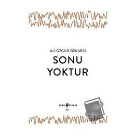 Sonu Yoktur - Ali Özgür Özkarcı