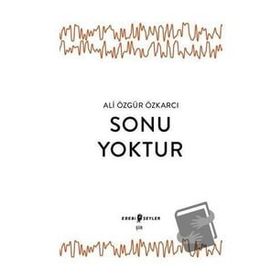 Sonu Yoktur - Ali Özgür Özkarcı